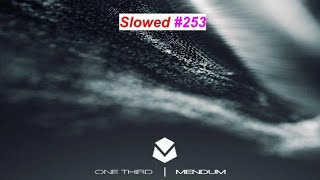 [SLOWED] #253 : Mendum - One Third | Melodic Drumstep • Drum & Bass | [NCS Release | Remake]