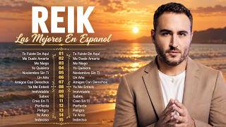 Reik 2026 MIX Grandes Exitos - REIK Sus 15 Mejores Canciones Románticas  ( Álbum Completo)