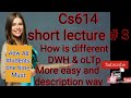 CS614. short lecture#3...DATA WAREHOUSE...HOW IS DIFFERENT DWH FROM OLTP SYSTEM
