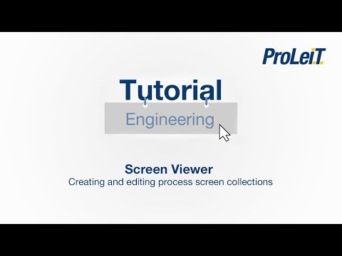 ProLeiT Tutorial - Screen Viewer - Creating and editing process screen collections
