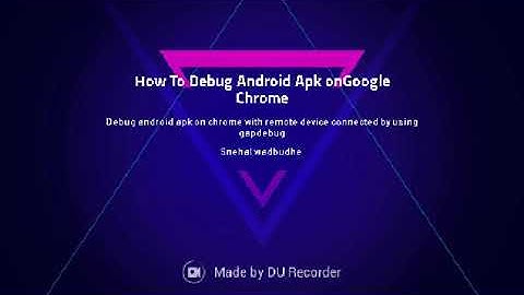 How to debug android apk on google chrome