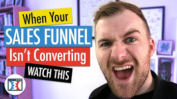 How To Improve Your Sales Funnel When Its Just Not Converting - Clickfunnels