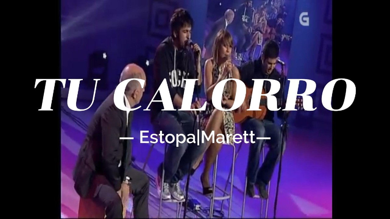 Estopa y Marett | Tu calorro