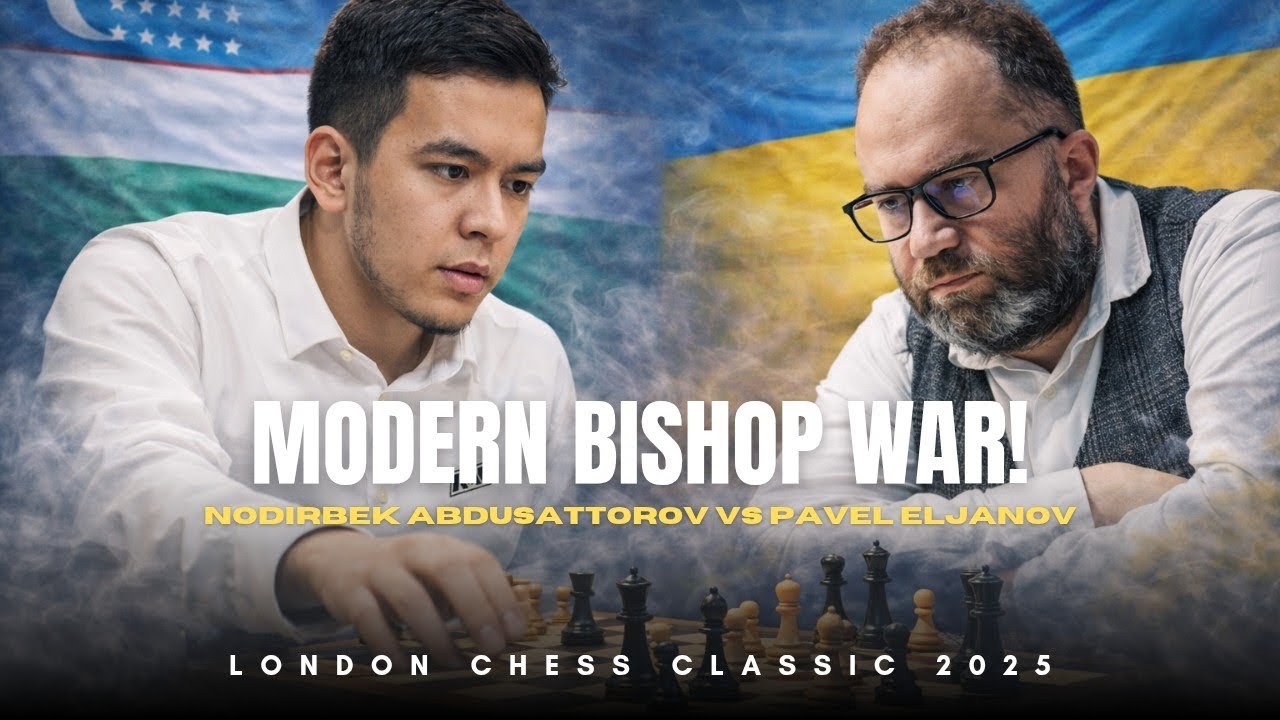 Nodirbek Abdusattorov vs Pavel Eljanov ❗ Modern Bishop’s Opening Battle ❗ London Chess Classic 2025