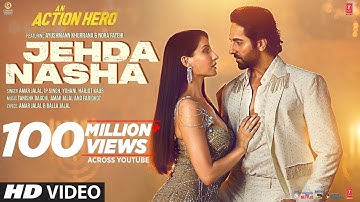 Jehda Nasha: An Action Hero | Ayushmann, Nora Fatehi | Tanishk Faridkot Amar IP Singh Yohani Harjot