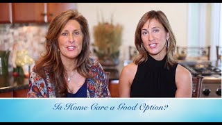 Is Home Care a Good Option?