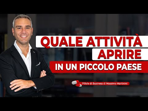 Quale attività aprire IN UN PICCOLO PAESE