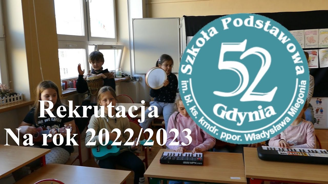 Szkoła Podstawowa nr 52 w Gdyni zaprasza do klas pierwszych!