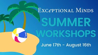 Summer Workshops for Autistic Artists - Exceptional Minds Academy