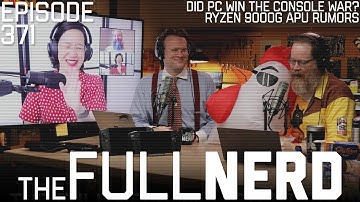 Did PC Win The Console War? Ryzen 9000G APU Rumors & More | The Full Nerd ep. 371