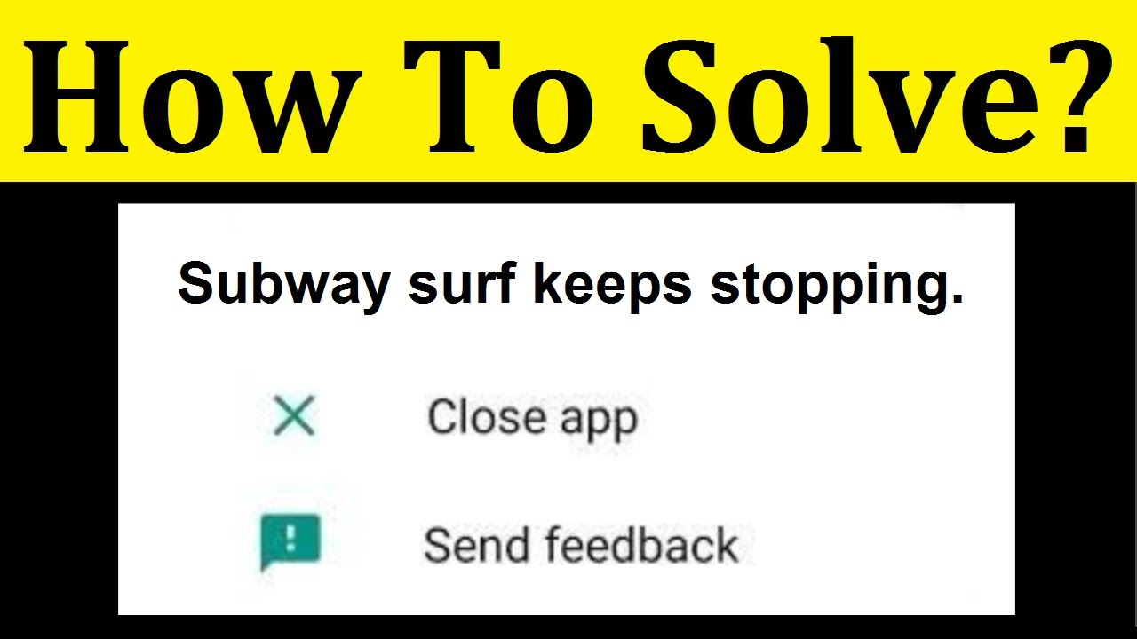 How To Fix Subway Surf Keeps Stopping || Fix Subway Surfers Not Working ...