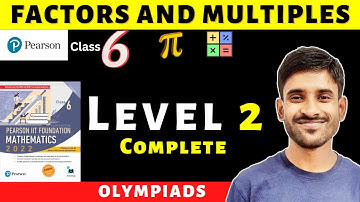 Class 6 Pearson IIT Foundation | Factors and Multiples | Level 2 Complete