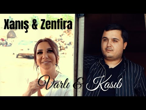 Xanıs Sohretoglu & Zenfira İbrahimova - Varlı Kasıb (Official Video) 2022 Yeni