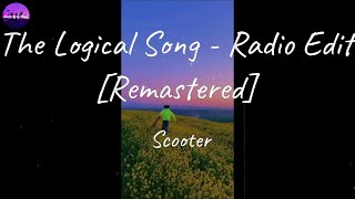 Scooter - The Logical Song - Radio Edit [Remastered] (Lyric Video)