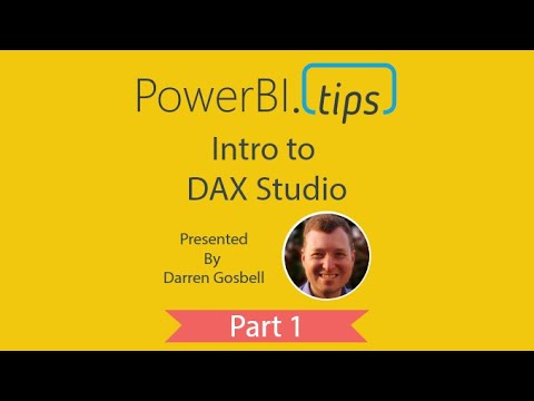 PowerBI.Tips - Tutorial - Introduction to DAX Studio - By Darren Gosbell