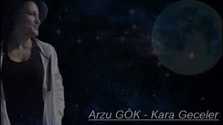 Arzu Gök - Kara Geceler