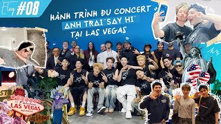 Elog #8: Hành Trình Đu Concert ANH TRAI SAY HI tại LAS VEGAS
