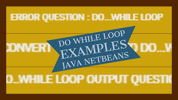 do while loop examples: Java Netbeans | Best Tips | Easy to understand |score full marks