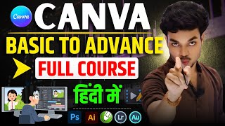Canva Basic to Advance Course 2025 in Hindi | Complete Canva Tutorial for Beginners