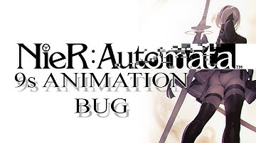 Nier Automata - 9s  animation bug