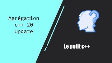 Agrégation et initialisation, c++20 update