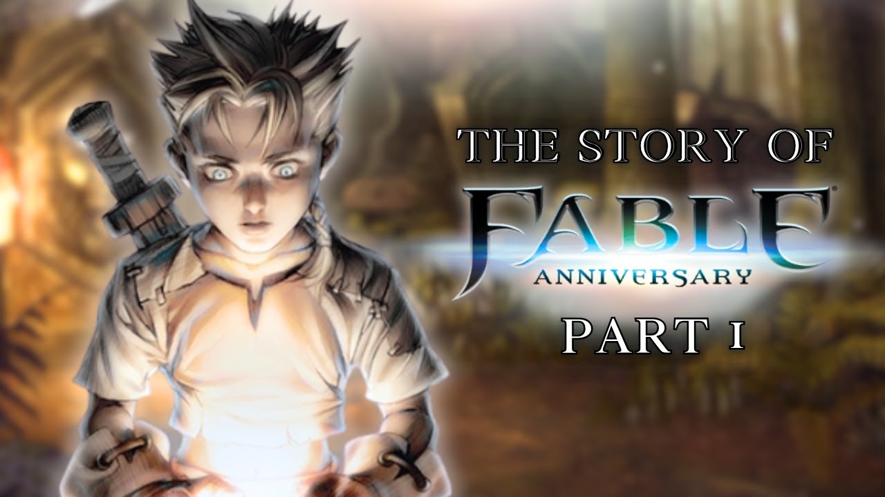 The Story of Fable Anniversary - Part 1 - YouTube