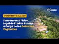 CURSO: SANEAMIENTO FÍSICO LEGAL DE PREDIOS RURALES A CARGO DE GOBIERNOS REGIONALES - MÓDULO II