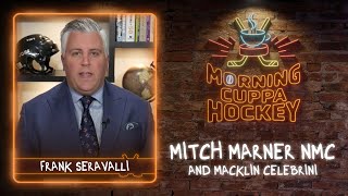 Frank Seravalli On The Maple Leafs And Macklin Celebrini Comparables | MCH