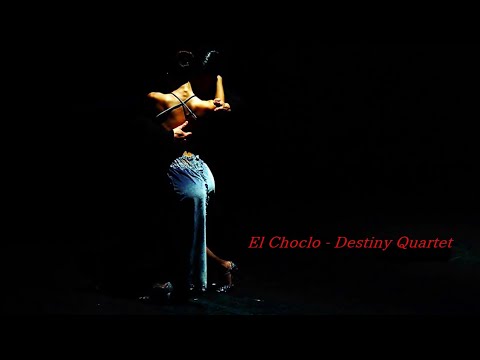 El Choclo [ エル・チョクロ ] - Destiny Quartet