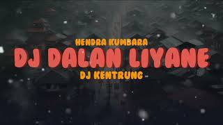 (DJ KENTRUNG) Dalan Liyane - Hendra Kumbara (Remix) BetaNation
