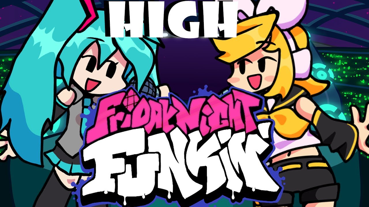 [Vocaloid] Friday Night Funkin' - High ft. Hatsune Miku & Kagamine Rin ...