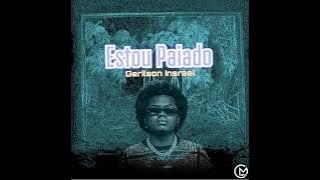 Gerilson Insrael - Estou Paiado (Afro Pop) Áudio Oficial