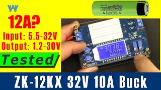 Full review of ZK12KX 12A Digital LCD Display Buck Step Down with Lithium Charger