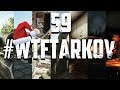 #WTFTARKOV 59 || Moments of Tarkov || Epic & Funny