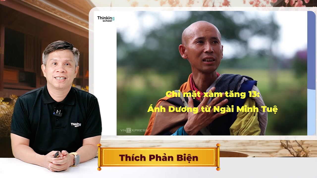 Outline Video Ngài Minh Tuệ những dấu chân còn mãi- Chỉ mặt xàm tăng kỳ 13