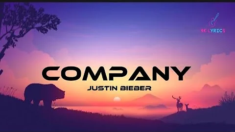 Justin Bieber - Company (Lyrics)