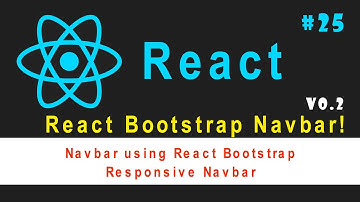 🔥🔥 ReactJS Tutorial for Beginners #25 || Navbar using React Bootstrap, Responsive Navbar
