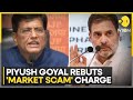 Piyush Goyal rejects market scam charge, says &#39;Rahul Gandhi is conspiring to mislead investors&#39;