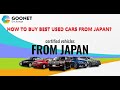 Goonet exchange  how to buy best used car from japan  super easy 4 step process