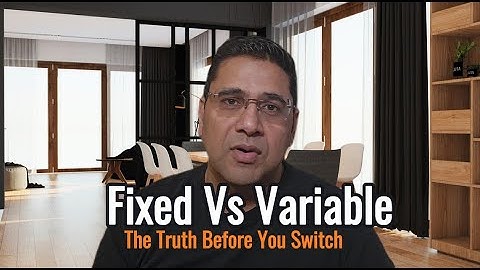 Fixed vs Variable Mortgage Rate-The Truth Before your Switch