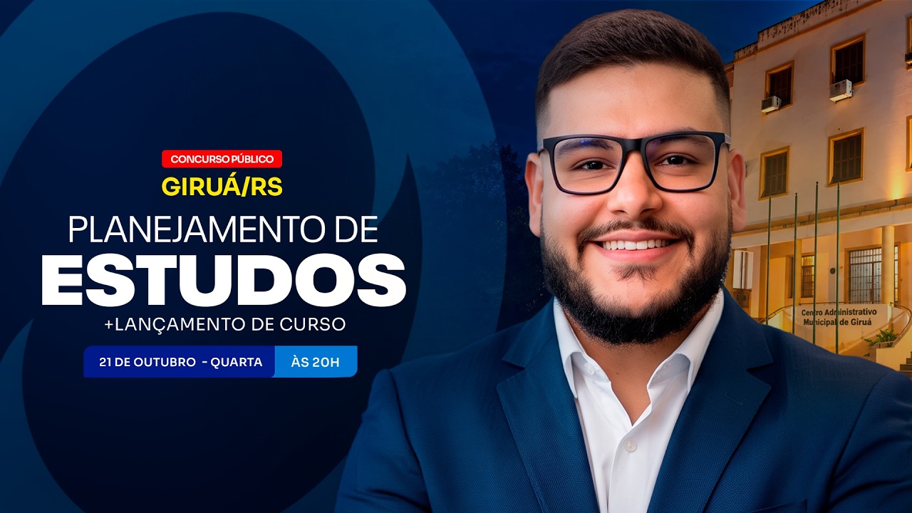 CONCURSO PREF.GIRUÁ/RS : PLANEJAMENTO DE ESTUDOS + LANÇAMENTO DO CURSO