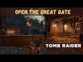 Open the great gate  eye of the serpent  shadow of the tomb raider