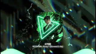 ROYYNN - Rosy7 ( Slowed 0.8x) ( Gimme Gimme) Hot Tiktok