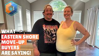 What Eastern Shore Move-Up Buyers Are Saying! | Matthew Tinsley & Sarah Chechatka
