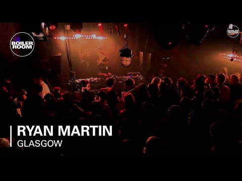 Ryan Martin Boiler Room Glasgow DJ Set