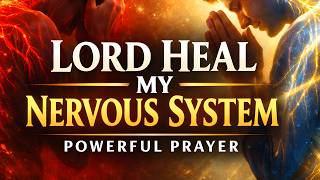 Famous Declare Healing Over Your Nervous System Completely | Powerful Prayer Wealth
