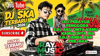 DJ SKA TERBARU 2026 FULL ALBUM | Perayu & Penggoda • Aku Cinta Kamu • Janda dan Perjaka