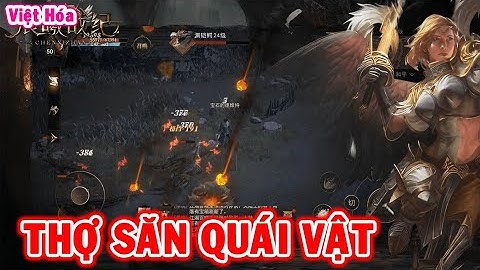 All 1739: Thợ Săn Quái Vật VH (X7Game) | Săn Kho Báu Đại Lục – Vén Màn Ngục Tối [HEOVKT]