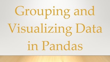 Grouping and Visualizing Data in Pandas