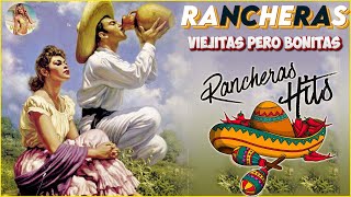 50 Mejores Canciones Rancheras de Todos los Tiempos - Rancheras De Oro